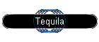 Tequila